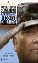It Doesn't Take a Hero : The Autobiography of General H. Norman Schwarzkopf