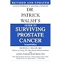 Dr. Patrick Walsh's Guide to Surviving Prostate Cancer, Second Edition