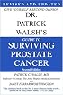 Dr. Patrick Walsh's Guide to Surviving Prostate Cancer, Second Edition