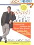 The Coward's Guide to Conflict: Empowering Solutions for Those Who Would Rather Run Than Fight