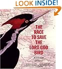 The Race to Save the Lord God Bird (The Boston Globe-Horn Book Award  (Awards))