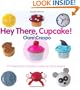 Hey There, Cupcake! 35 Yummy Fun Cupcake Recipes for All Occasions