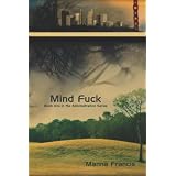 Mind Fuckvon "Manna Francis"