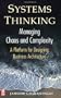 Systems Thinking: Managing Chaos and Complexity: A Platform for Designing Business Architecture