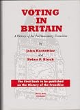 Voting in Britain : a history of the Parliamentary Franchise