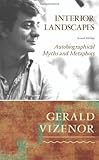 Interior landscapes : autobiographical myths and metaphors