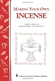 Making Your Own Incense: Storey Country Wisdom Bulletin A-226