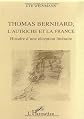 Thomas Bernhard, l'Autriche et la France: Histoire d'une réception littéraire (La philosophie en commun)