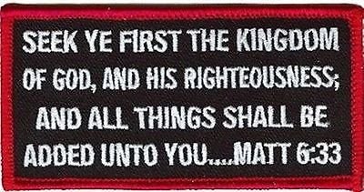 MATT 6:33 CHRISTIAN Bible Jesus Verse Church MC Embroidered Biker Patch PAT-1190