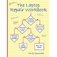 The Laptop Repair Workbook: An Introduction to Troubleshooting and Repairing Laptop...