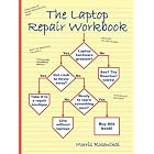 Click here to buy The Laptop Repair Workbook: An Introduction to Troubleshooting and Repairing Laptop... by Morris Rosenthal.