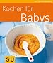 Kochen f�r Babys (GU K�chenRatgeber)