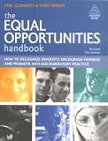 The equal opportunities handbook : how to recognise diversity, encourage fairness and promote anti-discriminatory practice