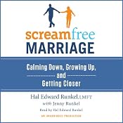 ScreamFree Marriage: Calming Down, Growing Up, and Getting Closer | [Hal Edward Runkel, Jenny Runkel]