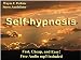 Self-hypnosis: Fast, Cheap, and Easy Self-hypnosis: Fast, Cheap, and Easy