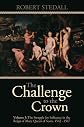 The Challenge to the Crown Volume 1, . the Struggle for Influence in the Reign of Mary Queen of Scots 1542-1567