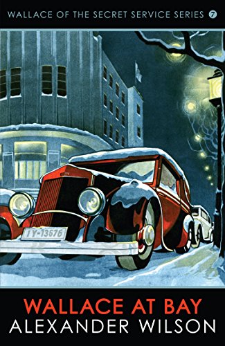 Wallace at Bay (Wallace of the Secret Service)