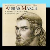 Capella De Minitrers/Carles Magraner - Music And Poetry Ausias March