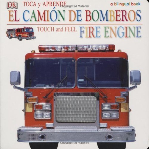Toca y Apprende Camion de Bomberos/Touch and Feel Fire Engine (Touch & Feel) by DK Publishing (2006-07-03)