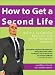How to Get a Second Life