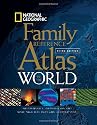 National Geographic Family Reference Atlas of the World, Third Edition