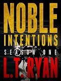 Noble Intentions: Season One