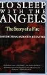 To Sleep with the Angels: The Story of a Fire