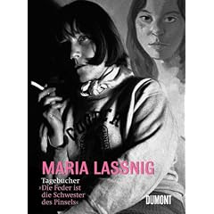 Maria Lassnig - Tageb�cher: "Die Feder ist die Schwester des Pinsels"