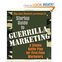 Startup Guide to Guerrilla Marketing: A Simple Battle Plan for First-Time Marketers