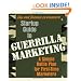 Startup Guide to Guerrilla Marketing: A Simple Battle Plan for First-Time Marketers
