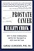 Prostate Cancer Reality Check: How to Avoid Overdiagnosis, Ineffective Treatments, and Keep Your Erections