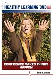 Confidence Makes Things Happen