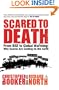 Scared to Death: From BSE to Global Warming: Why Scares are Costing Us the Earth