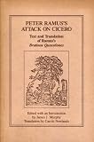 Peter Ramus`s Attack on Cicero: Text and Translation of Ramus`s brutinae Quaestiones
