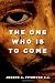 Books : The One Who Is to Come