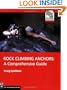 Rock Climbing Anchors: A Comprehensive Guide (The Mountaineers Outdoor Experts Series)