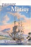 Passage to Mutiny (Vol 7) (ISBN: B001Q9EHZI)