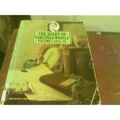 The Diary of Virginia Woolf ~ Volume 1: 1915-1919: 1915-19 v. 1