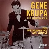 The Instrumental Mr. Krupa [ORIGINAL RECORDINGS REMASTERED]