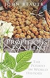 Propitious esculent : the potato in world history
