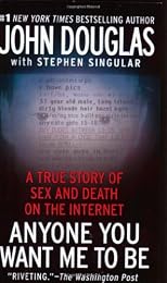 Anyone You Want Me to Be: A True Story of Sex and Death on the Internet