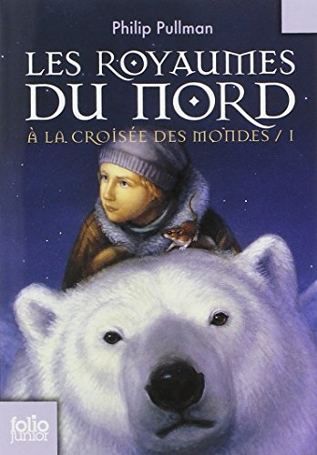 À la croisée des mondes, I : Les royaumes du Nord À la croisée des mondes, I : Les royaumes du Nord