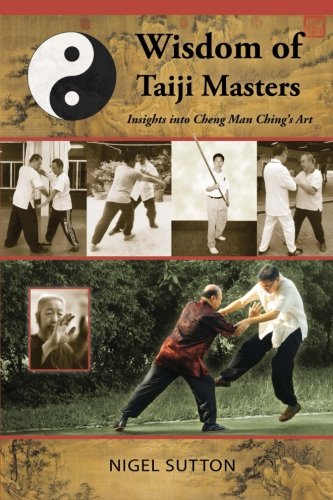 Wisdom of Taiji Masters: Insights into Cheng Man Ching's Art