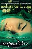 Serpent's Kiss: A Witches of East End Novel