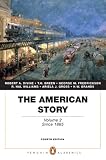 The American Story: Volume 2 (Penguin Academics Series) (4th Edition)