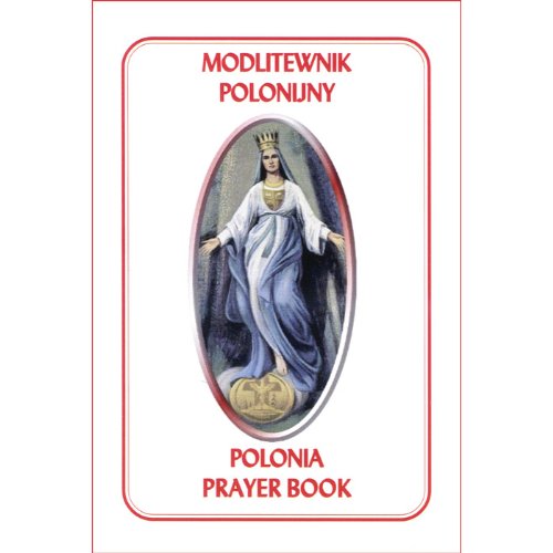 Polonia Prayer Book - Modlitewnik Polonijny (Bilingual)