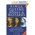 Kings, Queens, Bones and Bastards: Who's Who in the English Monarchy from Egbert to Elizabeth II