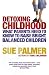 Detoxing Childhood: What Parents Need to Know to Raise Bright, Balanced Children
