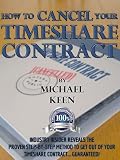 HOW TO CANCEL YOUR TIMESHARE CONTRACT: Industry insider reveals the proven step-by-step method to get out of your timeshare contract...guaranteed!