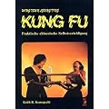 Wing Tsun - Leung Ting - Kung Fu. Praktische chinesische Selbstverteidigung